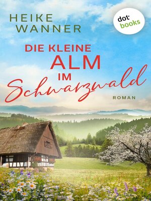 cover image of Die kleine Alm im Schwarzwald--oder